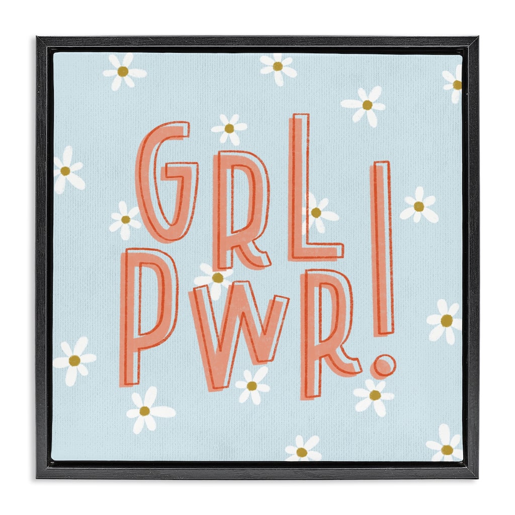 Stupell Girl Power with Daisy Patterns Framed Floater Canvas Wall Art Design By Sarah Hickman