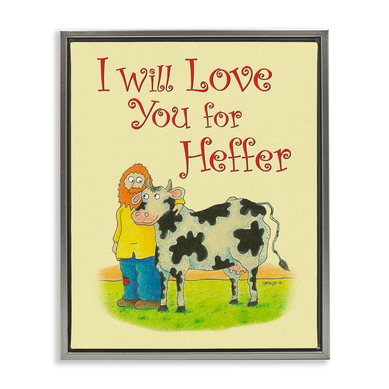 Stupell Love You For Heffer Framed Floater Canvas Wall Art Design By Roger Straub - 17 x 21 - Grey