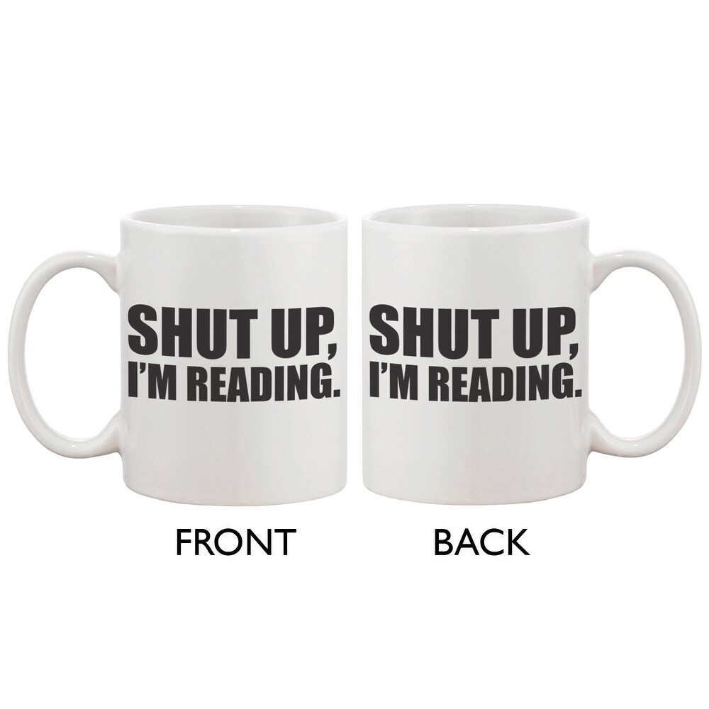 Cute Coffee Mug Cup Shut Up I M Reading 11oz Ceramic Coffee Mug Gift Overstock Cute Coffee Mug Cup Shut Up I M Reading 11oz Ceramic Coffee Mug Gift Overstock