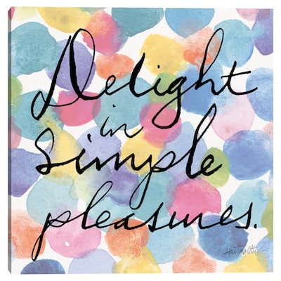 Delight in Simple Pleasures by Anne Tavoletti Canvas Art Print