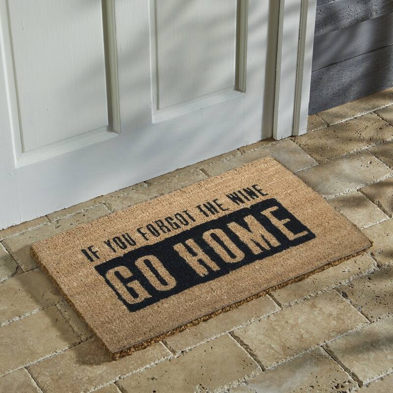 1'6" x 2'6" If You Forgot the Wine Go Home Sentiment Coir Indoor Outdoor Doormat