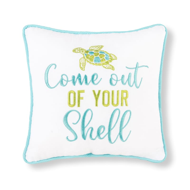 10" x 10" Come Out Of Your Shell Embroidered Small Petite Throw Pillow
