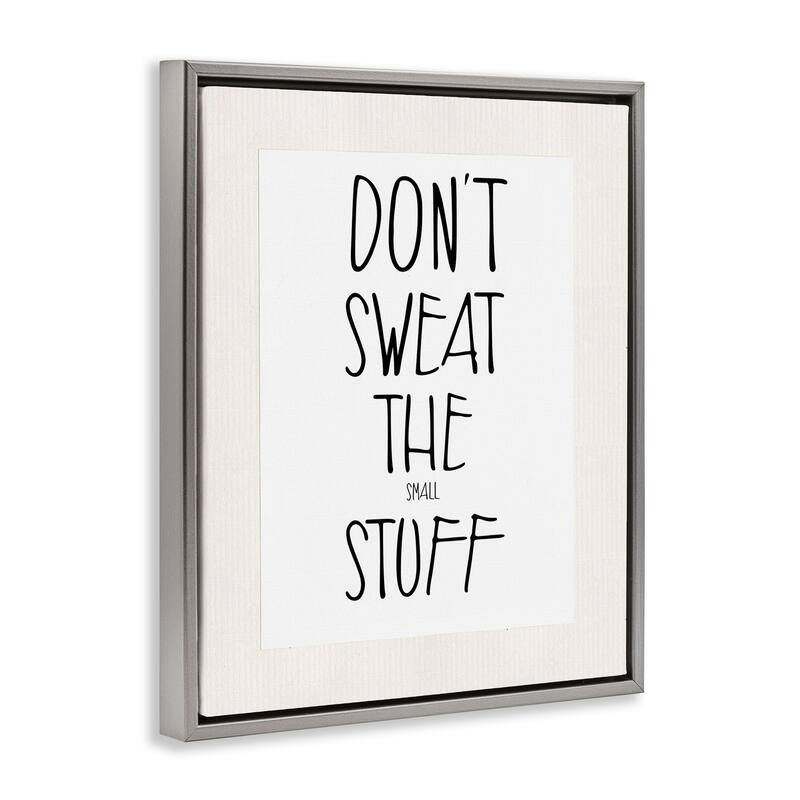 Stupell Don't Sweat Small Stuff Framed Floater Canvas Wall Art Design by Karen Smith