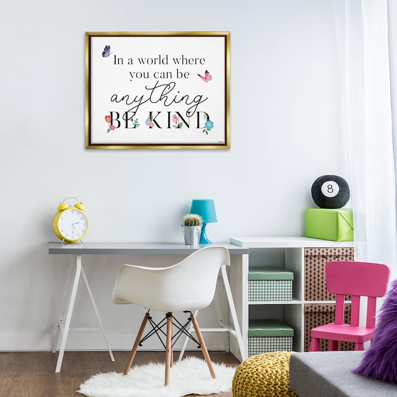 Stupell Be Anything & Kind Framed Floater Canvas Wall Art Design By Gigi Louise