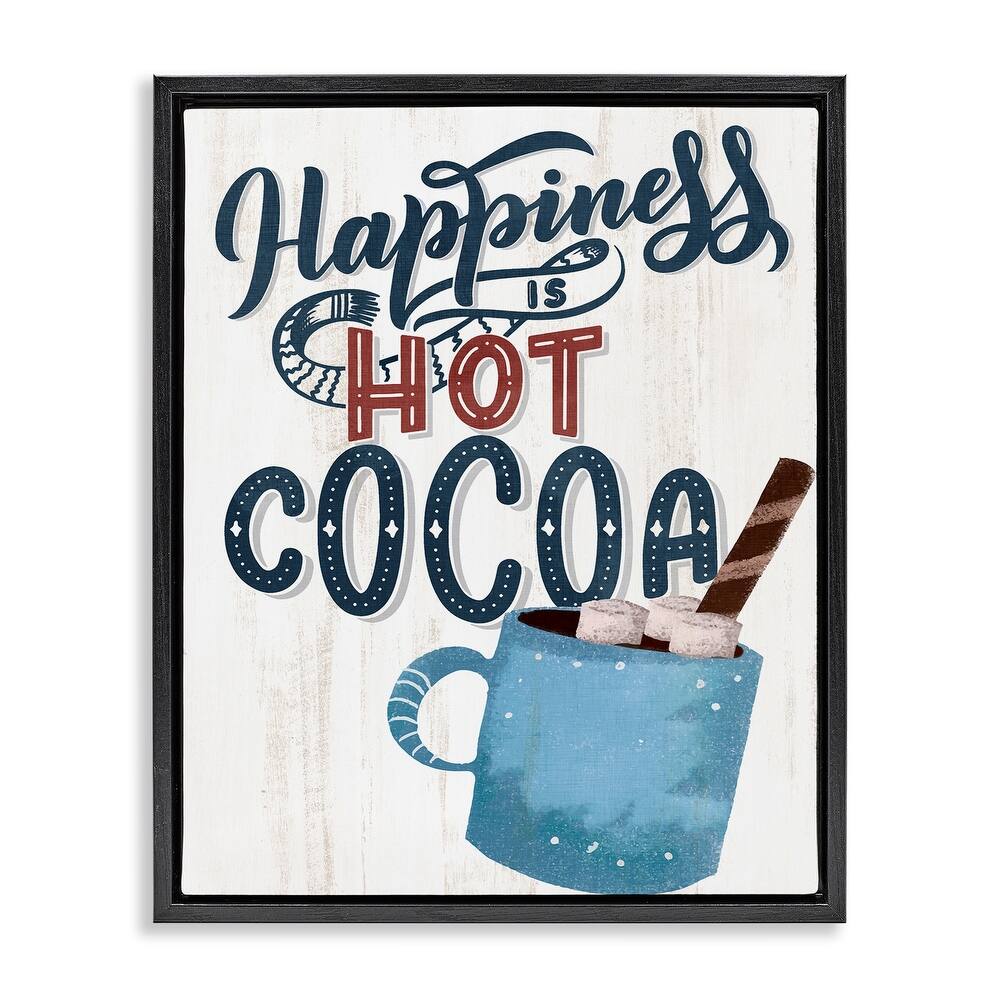 Stupell Happiness Is Hot Cocoa Framed Floater Canvas Wall Art Design By Kim Allen