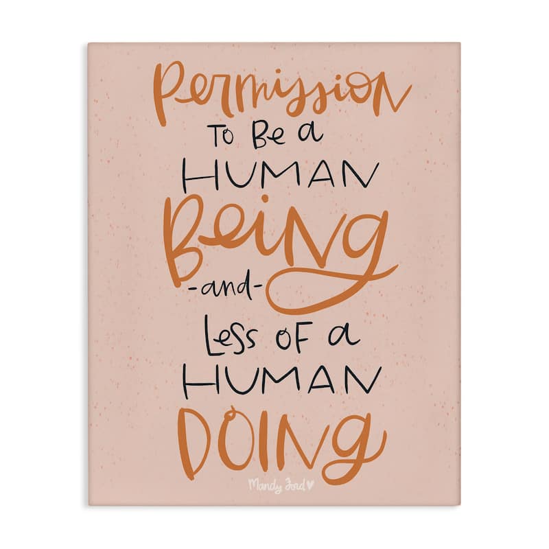 Stupell Permission To Be Human Canvas Wall Art Design By Mandy Ford Art + Illustration - 30 x 40