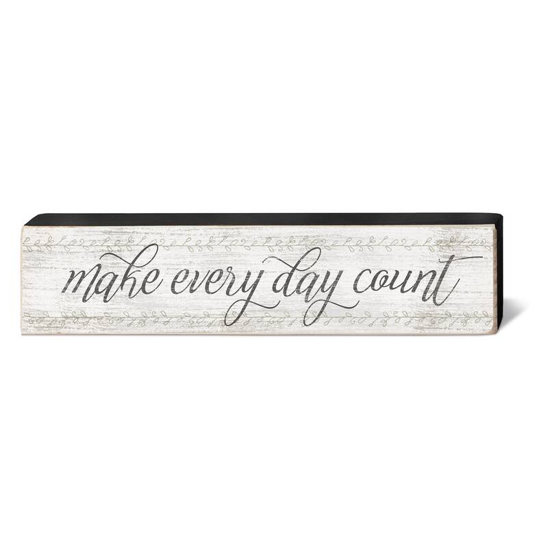 Rustic Wisdom 12" x 2.5" - Make Everyday Count