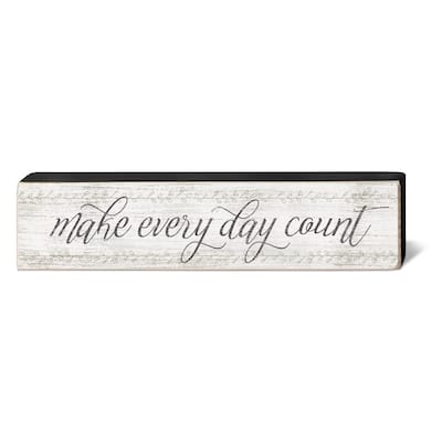 Rustic Wisdom 12" x 2.5" - Make Everyday Count
