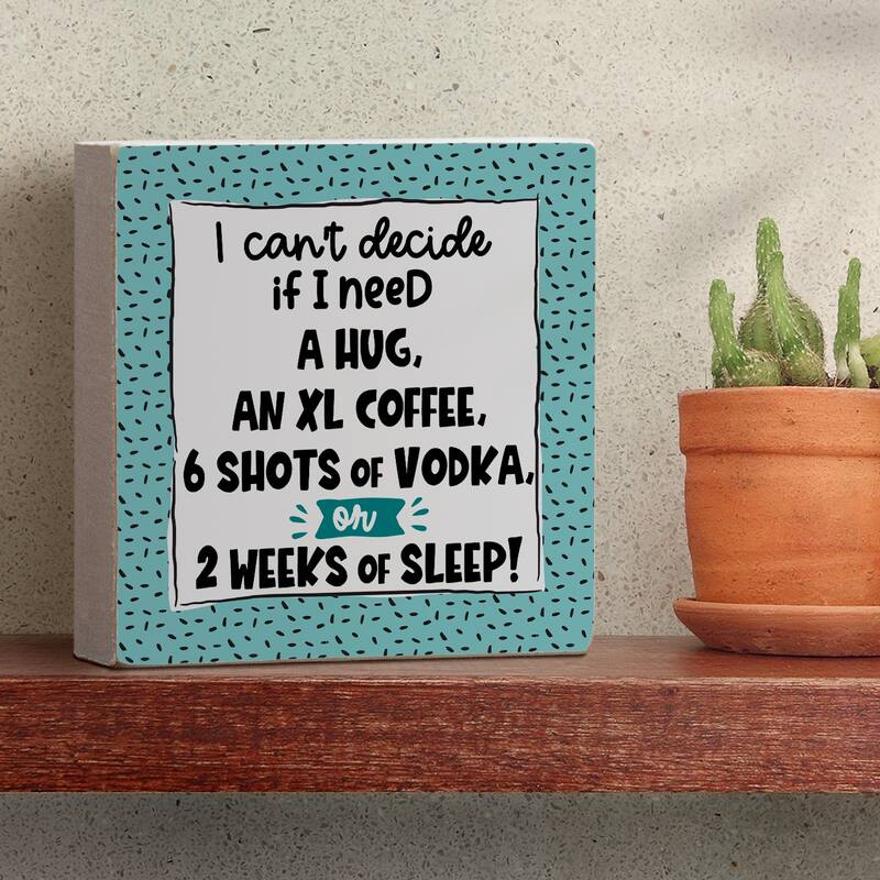 Wood Block Décor Message Can't Decide Sign, 3.75 inches Square, Made in The USA - Multi-50