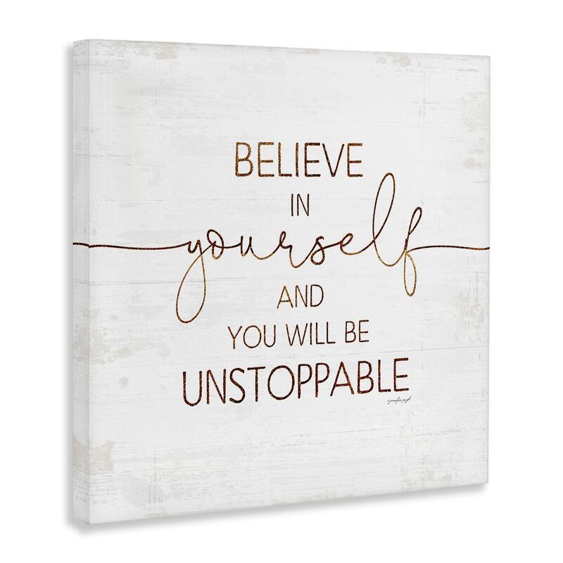 Stupell Believe In Yourself Be Unstoppable Phrase Rustic Typography Canvas Wall Art - White