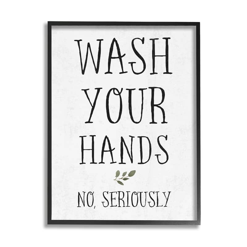Stupell Wash Your Hands Cottage Charm Bathroom Sign Framed Wall Art - White - 24 x 30 - Black