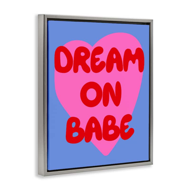 Stupell Bold Dream On Babe Framed Floater Canvas Wall Art Design By House of Lulu