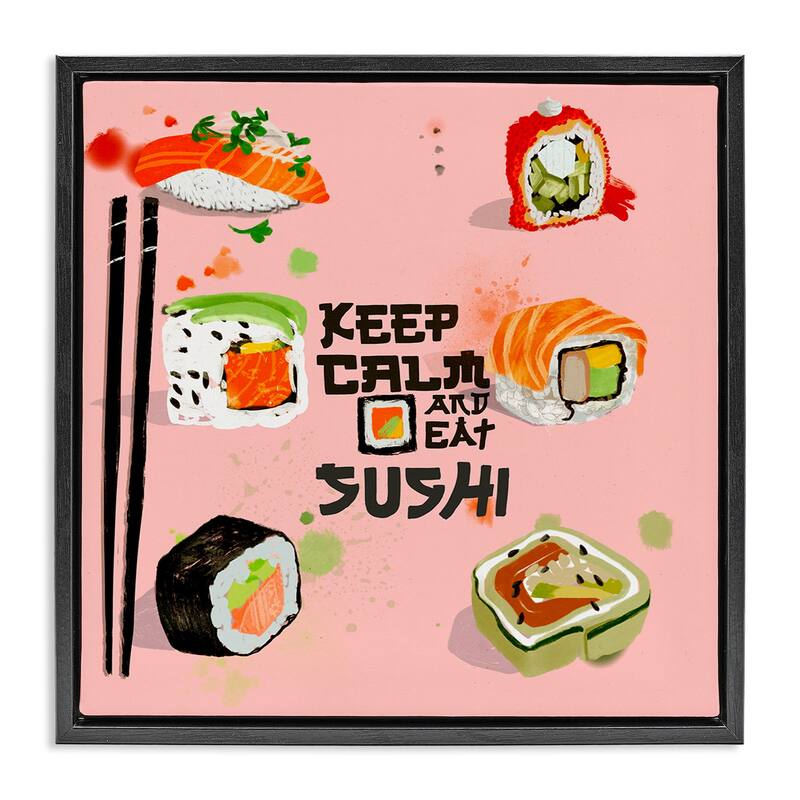 Stupell Keep Calm & Eat Sushi Framed Floater Canvas Wall Art Design By Juliet Rose Philips - 18 x 18 - Black