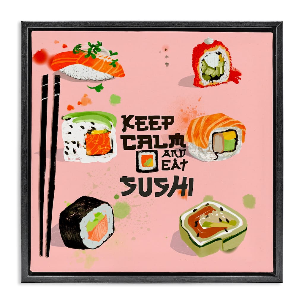 Stupell Keep Calm & Eat Sushi Framed Floater Canvas Wall Art Design By Juliet Rose Philips