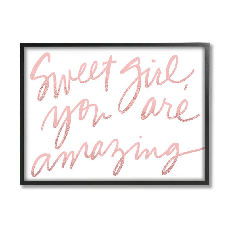 Stupell Sweet Girl You Are Amazing Phrase Pink Script Framed Wall Art