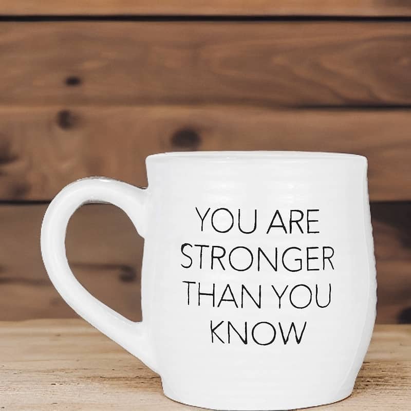 Amici Home You Are Stronger Than You Know Coffee Mug - 4.1" x 6", 20 oz.