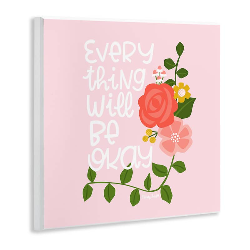 Stupell Everything Will Be Okay Floral Wall Plaque Art Design By Mandy Ford Art + Illustration