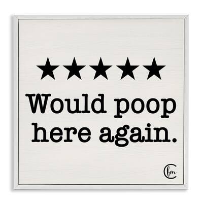 Stupell Bathroom Rating Five Starts Would Poop Here Again Black Framed Art, 12x12, Proudly Made in USA