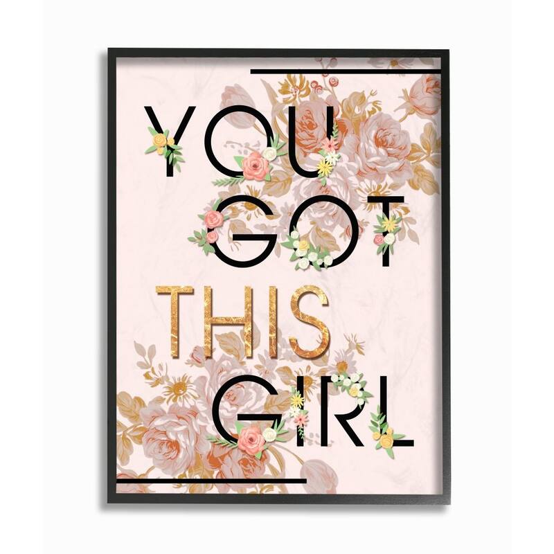 Stupell You Got This Girl Pink Gold Floral Glam Fashion Design Framed Wall Art - 24 x 30 - Black