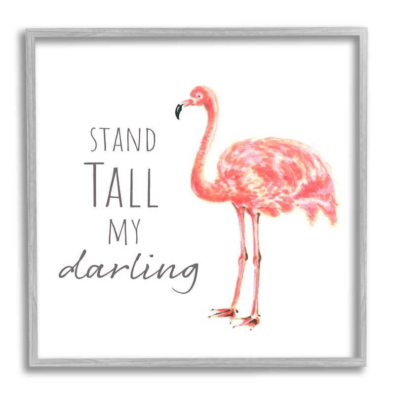 Stupell Stand Tall My Darling Motivational Phrase Pink Flamingo Framed Wall Art - 12 x 12 - Grey