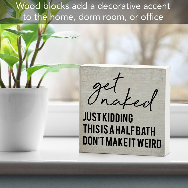 Get Naked Artistic Freestanding Solid Wood Block Sign Made in the USA 3.75” Square Decorative Accent for Home or Office