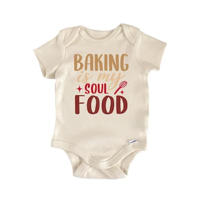 Baking Is My Soul Food - Baby Boy Girl Clothes Bodysuit Funny Cute