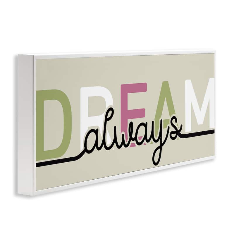 Stupell Muted Dream Always Framed Giclee Art Design By Kim Allen