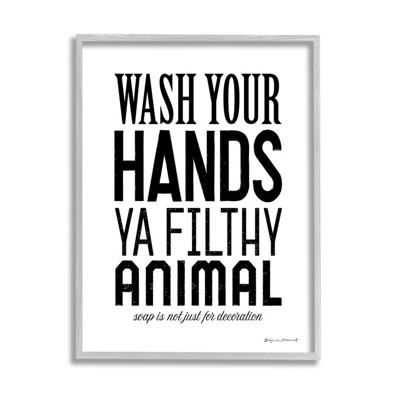Stupell Wash Your Hands Ya Filthy Animal Funny Bathroom Framed Wall Art - Black - 11 x 14 - Grey