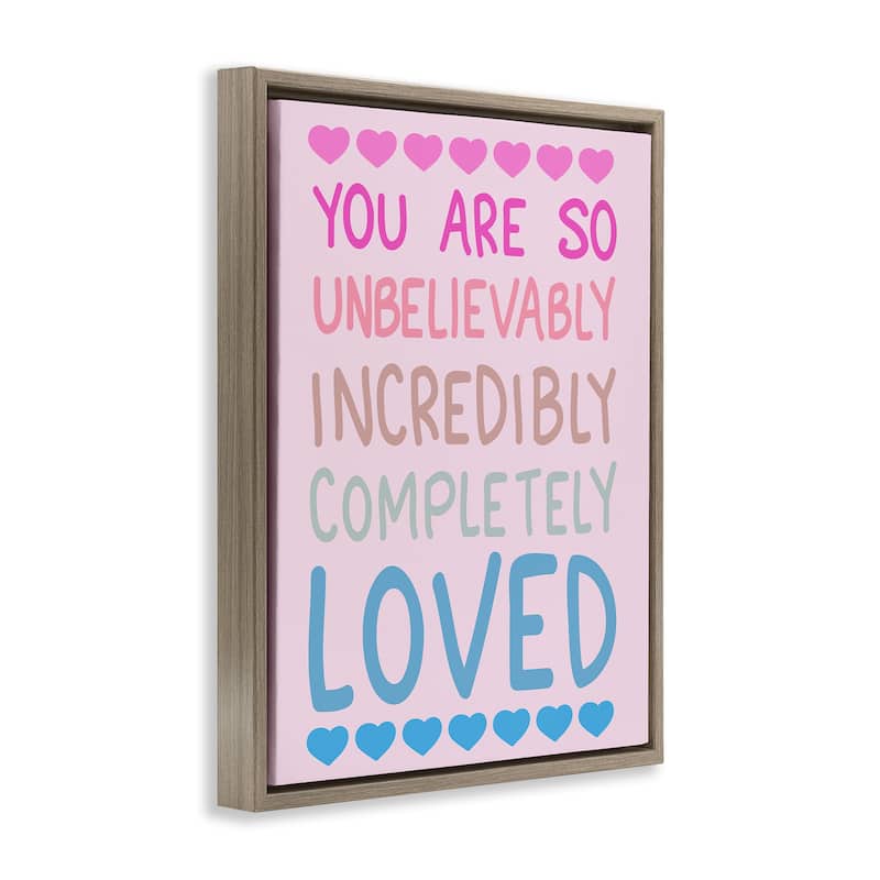 Stupell Incredibly Loved with Hearts Framed Floater Canvas Wall Art Design By Sweet Melody Designs