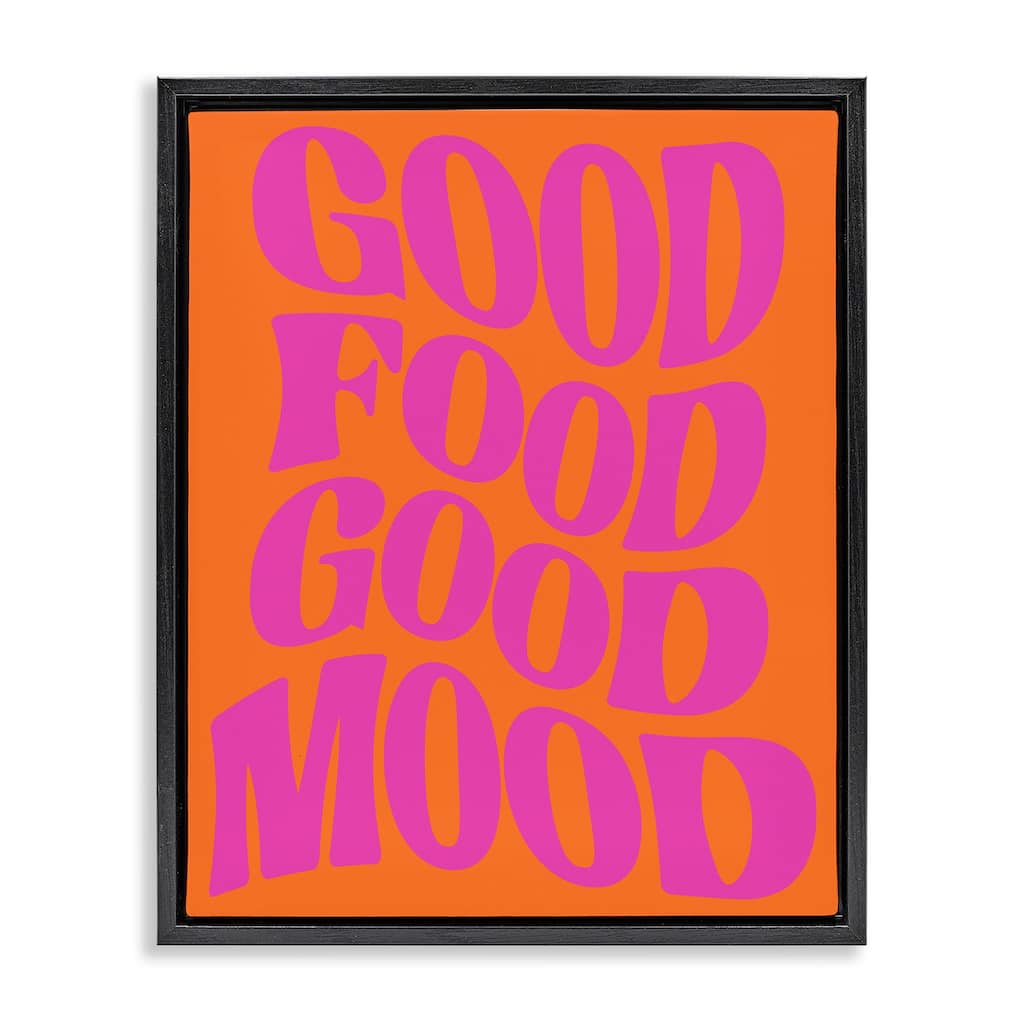 Stupell Good Food & Mood Framed Floater Canvas Wall Art Design By House of Lulu