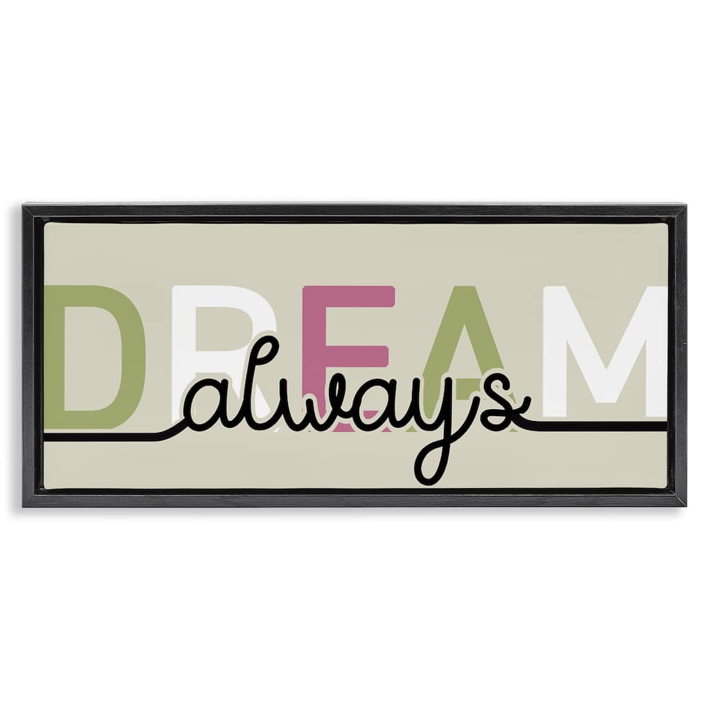 Stupell Muted Dream Always Framed Floater Canvas Wall Art Design By Kim Allen