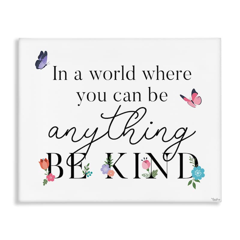 Stupell Be Anything & Kind Canvas Wall Art Design By Gigi Louise - 40 x 30