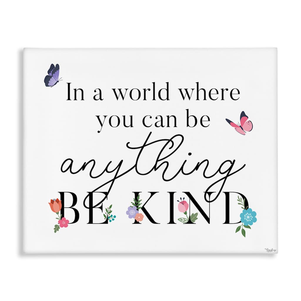 Stupell Be Anything & Kind Canvas Wall Art Design By Gigi Louise