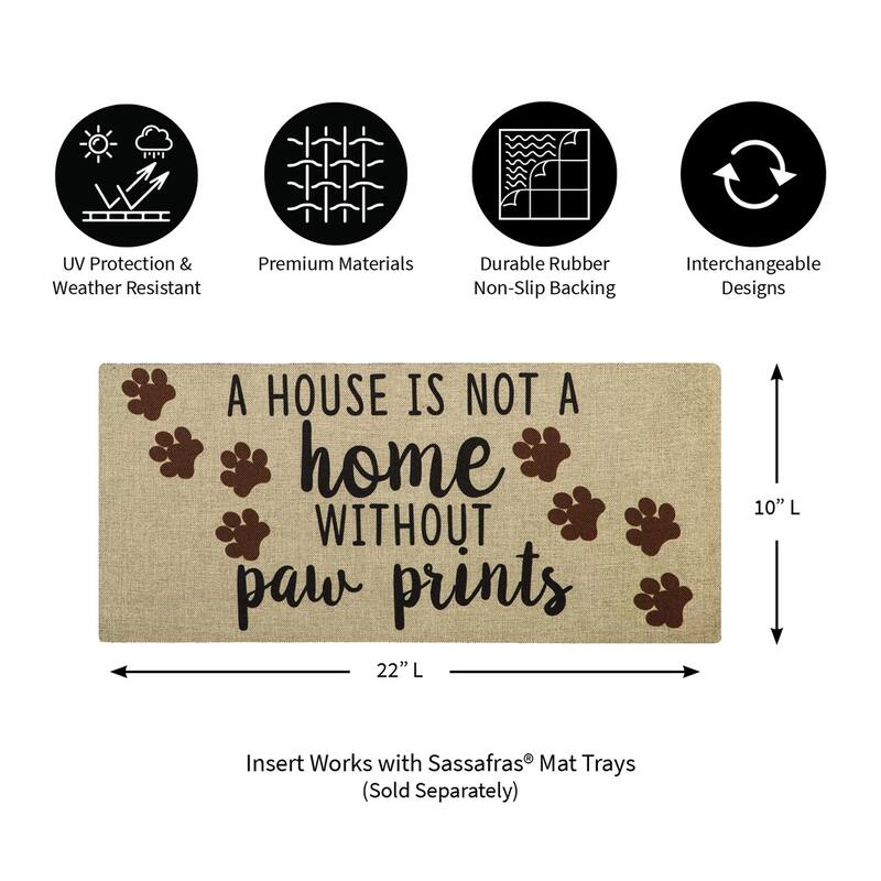 A House is Not a Home Without Paw Prints Burlap Sassafras Switch Mat