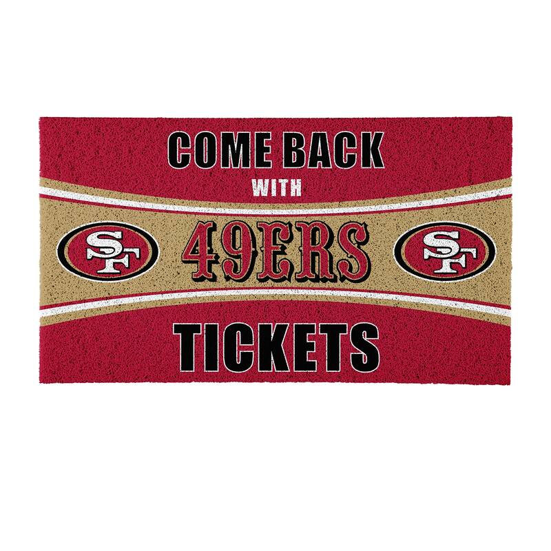San Francisco 49ers 28 in. x 16 in. PVC "Come Back With Tickets" Trapper Door Mat