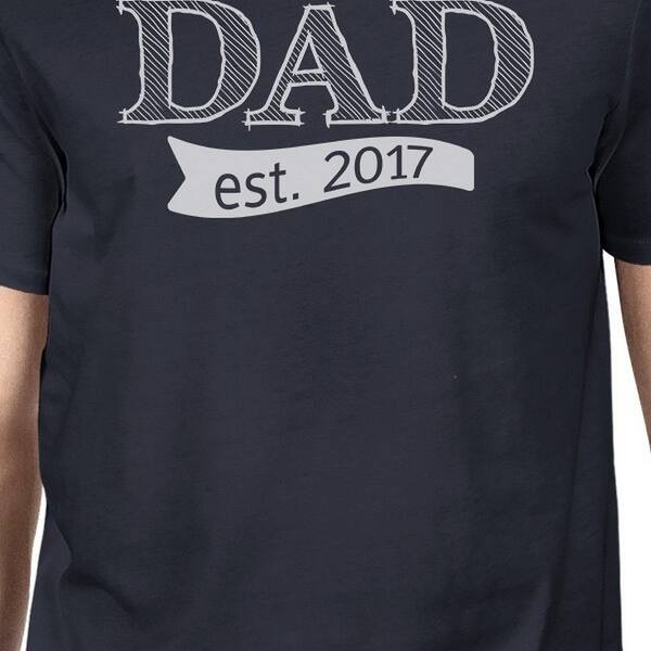 Shop Dad Est 2017 Mens Navy Round Tee Cute Baby Shower Gifts For