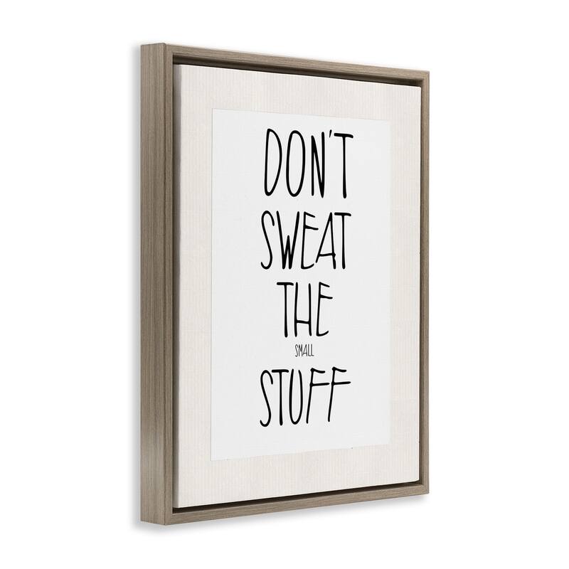 Stupell Don't Sweat Small Stuff Framed Floater Canvas Wall Art Design by Karen Smith