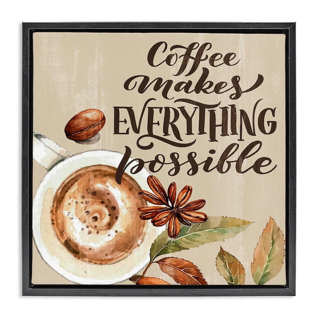 Stupell Rustic Coffee Makes Possible Framed Floater Canvas Wall Art Design By Kim Allen