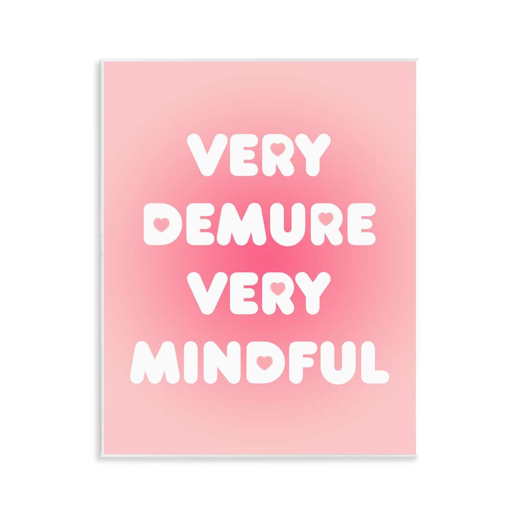 Stupell Trendy Pink Demure & Mindful Wall Plaque Art Design By Lil' Rue