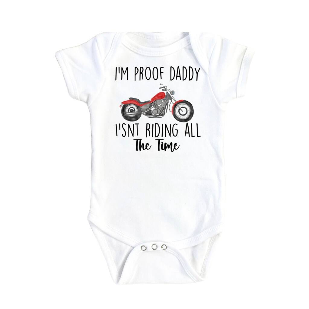 Motorcycle Proof - Baby Boy Girl Clothes Infant Bodysuit Funny Cute Newborn