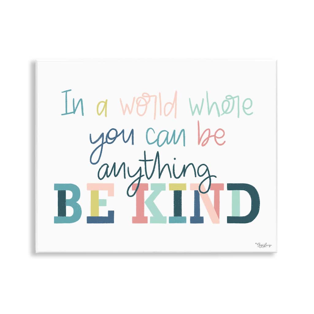 Stupell Be Kind In A World Wall Plaque Art Design By Gigi Louise