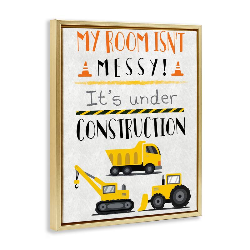 Stupell Under Construction Not Messy Framed Floater Canvas Wall Art Design By Elizabeth Tyndall