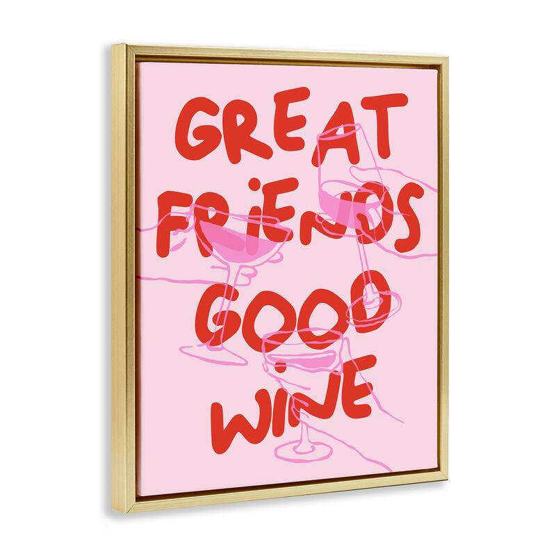 Stupell Great Friends Good Wine Framed Floater Canvas Wall Art Design By House of Lulu