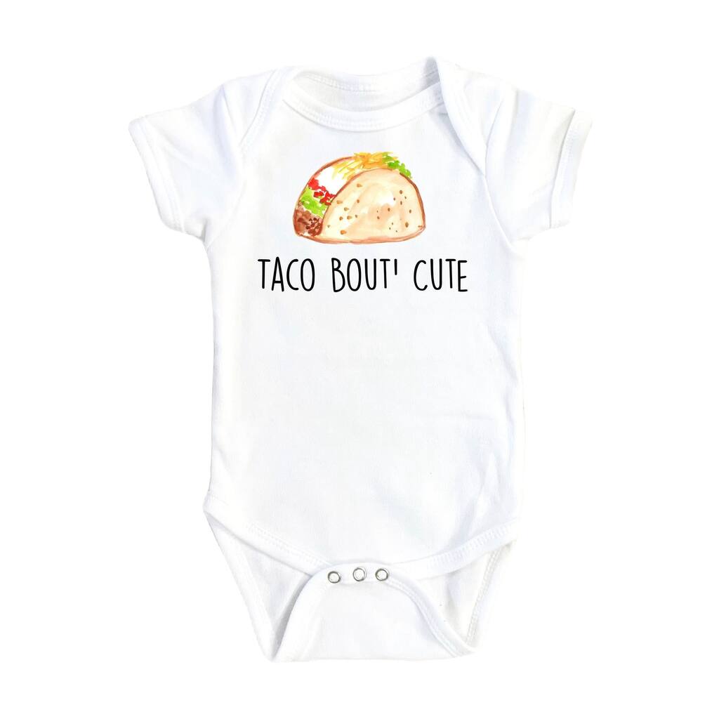 Taco Bout Cute - Baby Boy Girl Clothes Infant Bodysuit Funny Cute Newborn