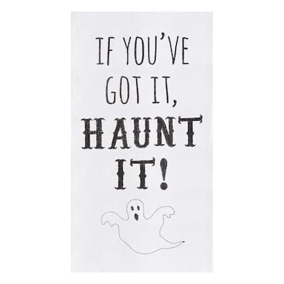 If You've Got It, Haunt It Halloween Flour Sack Cotton Kitchen Towel