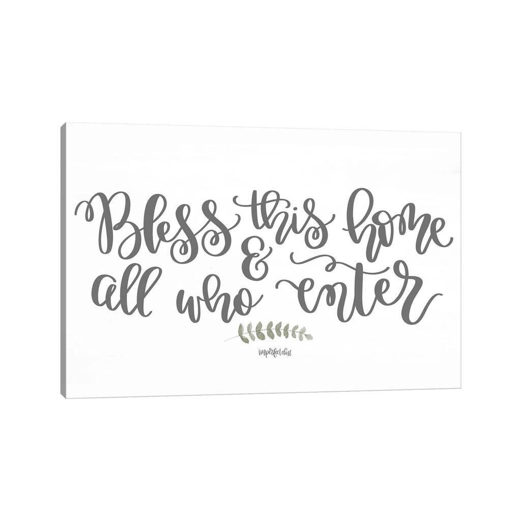 iCanvas "Bless This Home & All Who Enter" by Imperfect Dust Canvas Print