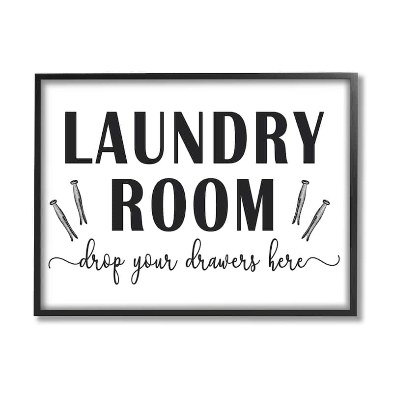 Stupell Laundry Room Sign Drop Drawers Here Funny Phrase Framed Wall Art - White - 16 x 20 - Black
