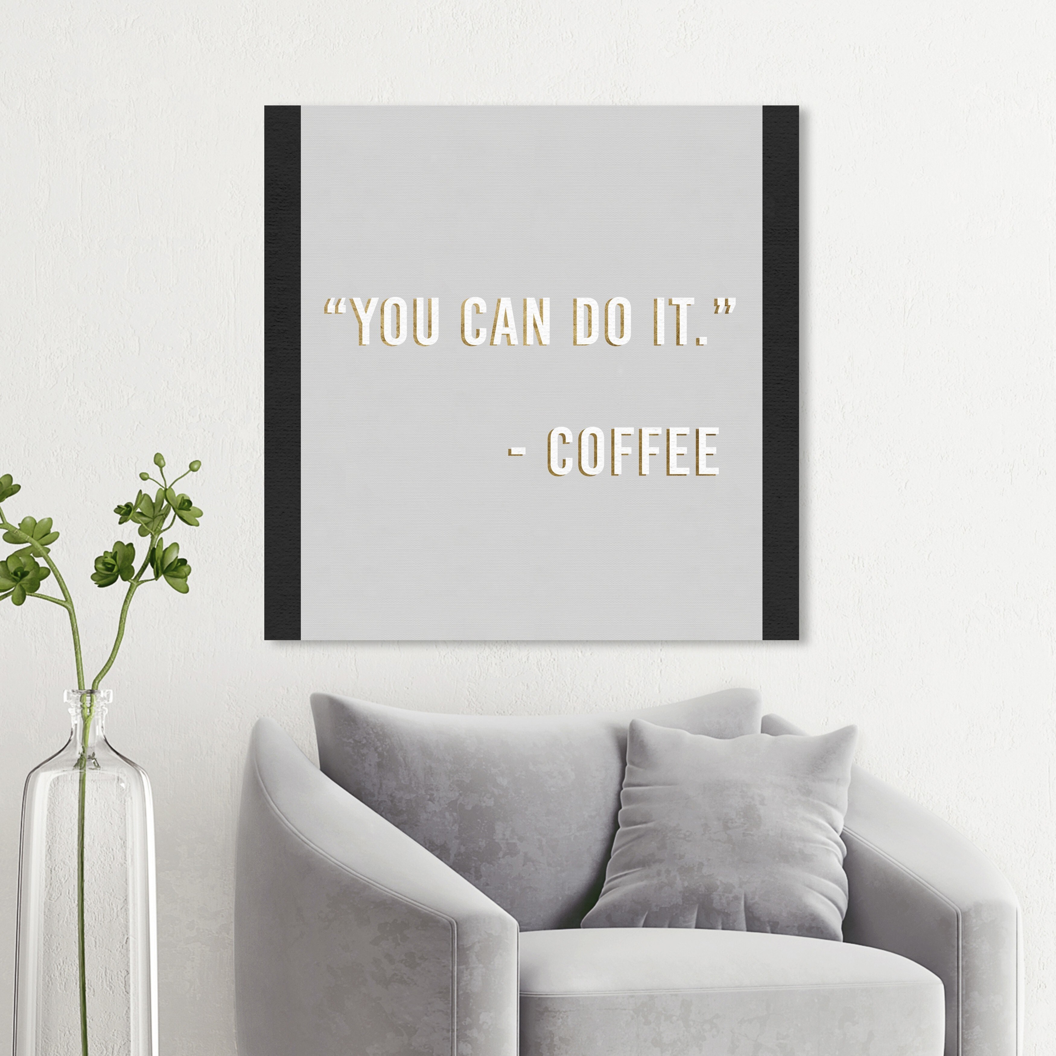 Wynwood Studio undefinedYou Can Do It Coffee Light Grayundefined Typography and Quotes Wall Art Canvas Print Funny Sayings - Gray, White - On Sale - Overstock - 31586659 Wynwood Studio undefinedYou Can Do It Coffee Light Grayundefined Typography and Quotes Wall Art Canvas Print Funny Sayings - Gray, White - On Sale - Overstock - 31586659