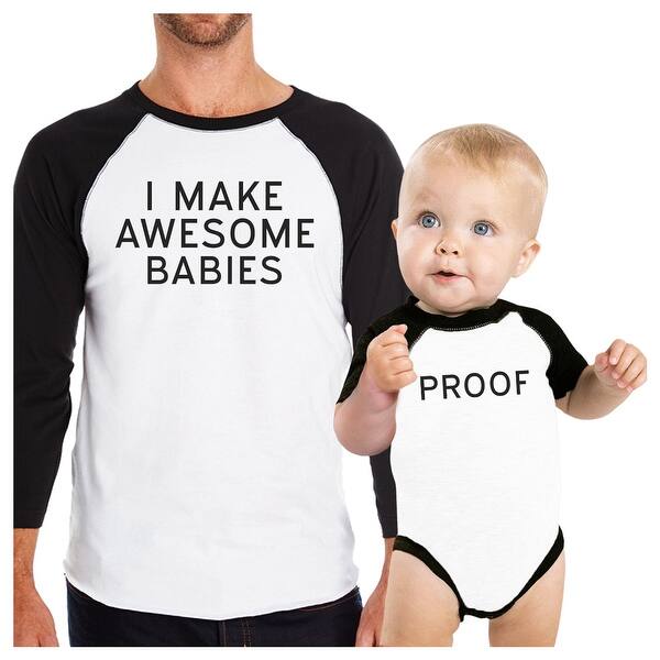 Shop I Make Awesome Babies Proof Unique Design Dad Son Matching T