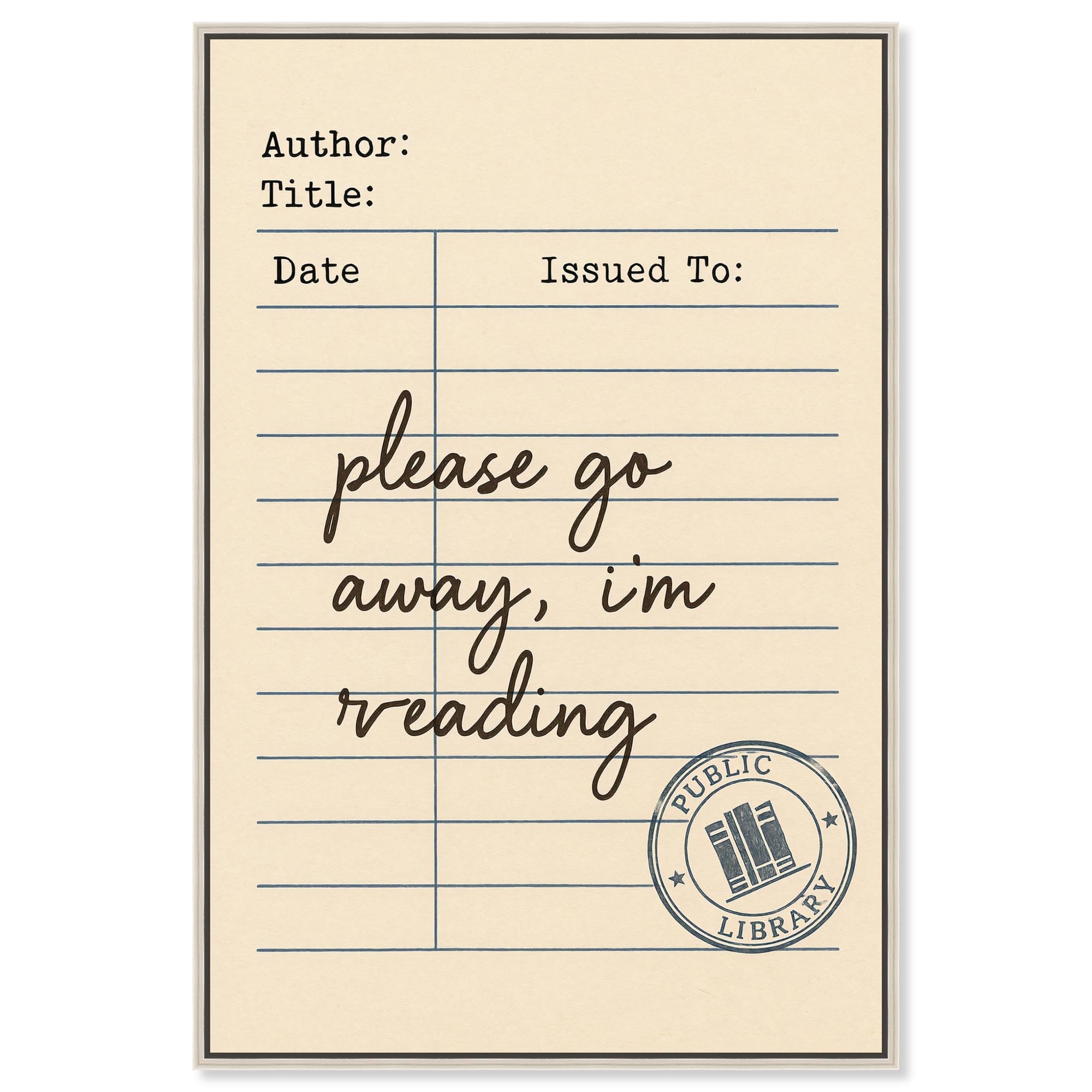 I'm Reading Go Art Print Posters Framed Canvas Print by Art Remedy